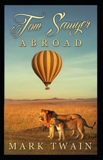 Tom Sawyer Abroad Annotated Tom Sawyer Abroad Annotated
