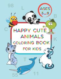 Happy Cute Animals Coloring Book for Kids Ages 3-8