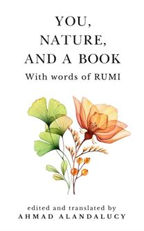 You, Nature, and a Book with Words of Rumi