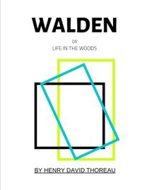 Walden or Life in the Woods by Henry David Thoreau