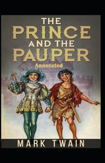 The Prince and the Pauper Annotated The Prince and the Pauper Annotated