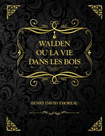 Walden Ou La Vie Dans Les Bois