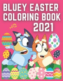 Bluey Easter Coloring Book 2021