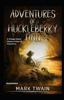 The Adventures of Huckleberry Finn The Adventures of Huckleberry Finn