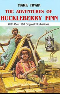 Adventures of Huckleberry Finn Illustrated Adventures of Huckleberry Finn Illustrated