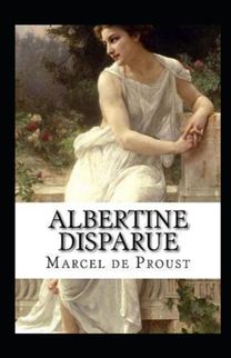 Albertine Disparue Annote Albertine Disparue Annote