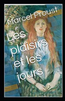 Les Plaisirs Et Les Jours Annote Les Plaisirs Et Les Jours Annote