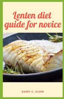 Lenten Diet Guide for Novice