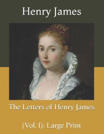 The Letters of Henry James