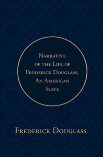 Narrative of the Life of Frederick Douglass, an American Slave