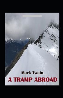 A Tramp Abroad, Part 5 Annotated A Tramp Abroad, Part 5 Annotated