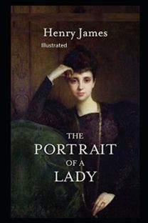 The Portrait of a Lady Illustratted