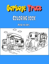 Garbage Truck Coloring Book for Kids