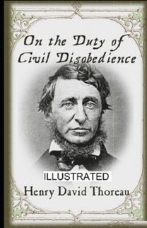 On the Duty of Civil Disobedience  Illustrated