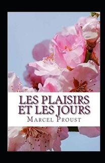 Les Plaisirs Et Les Jours Annote