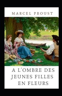 A L'ombre Des Jeunes Filles En Fleurs Annote