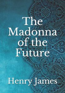 The Madonna of the Future