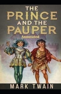 The Prince and the Pauper Annotated The Prince and the Pauper Annotated