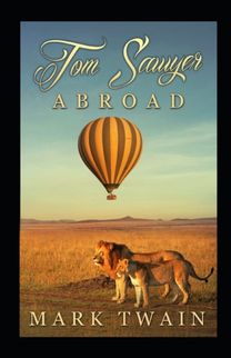 Tom Sawyer Abroad Annotated Tom Sawyer Abroad Annotated