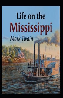 Life on the Mississippi Annotated Life on the Mississippi Annotated