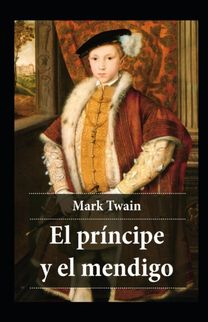 El Principe Y El Mendigo Anotado