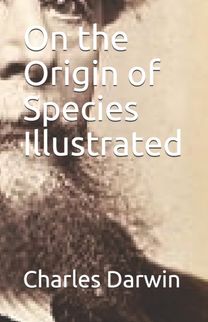On the Origin of Species Illustrated