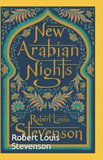The New Arabian Nights Annotated