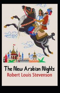 The New Arabian Nights Annotated