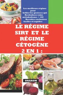 Le Regime Sirt Et  Le Regime Cetogene 2 En 1