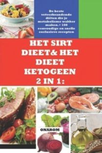 Het Sirt Dieet & Het Dieet   Ketogeen Dieet 2 in 1