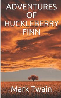 Adventures of Huckleberry Finn Adventures of Huckleberry Finn
