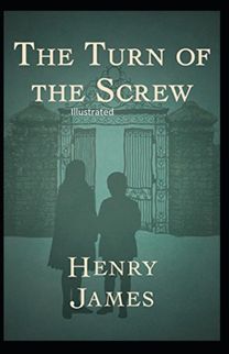 The Turn of the Screw Illustrated