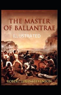 The Master of Ballantrae Illustrated