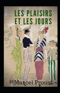 Les Plaisirs Et Les Jours Annote