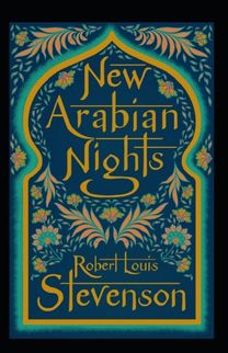The New Arabian Nights Annotated