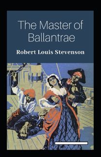 The Master of Ballantrae Annotated