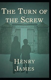 The Turn of the Screw Annotated