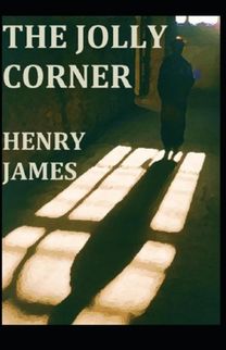 The Jolly Corner Annotated