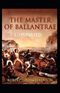 The Master of Ballantrae Illustrated