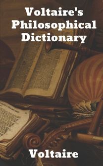 Voltaire's Philosophical Dictionary