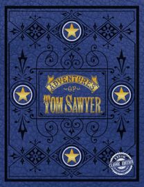 The Adventures of Tom Sawyer 145Th Anniversary Classic Edition