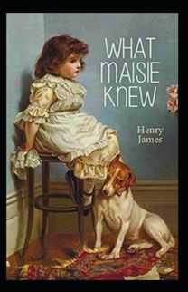 What Maisie Knew Illustrated
