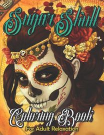 Sugar Skull Coloring Book for Adult Relaxation