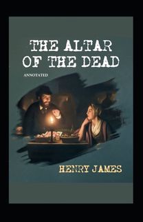 The Altar of the Dead Annotated