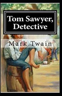 Tom Sawyer, Detective Annotated