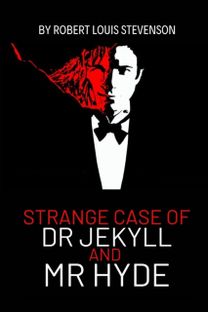 Strange Case of Dr Jekyll and Mr Hyde by Robert Louis Stevenson Strange Case of Dr Jekyll and Mr Hyde by Robert Louis Stevenson