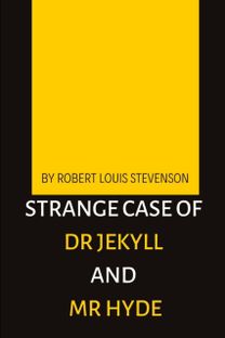 Strange Case of Dr Jekyll and Mr Hyde by Robert Louis Stevenson Strange Case of Dr Jekyll and Mr Hyde by Robert Louis Stevenson