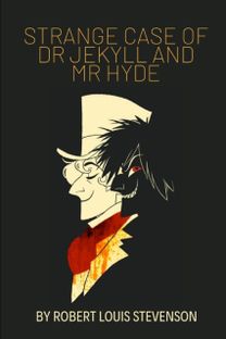 Strange Case of Dr Jekyll and Mr Hyde by Robert Louis Stevenson Strange Case of Dr Jekyll and Mr Hyde by Robert Louis Stevenson