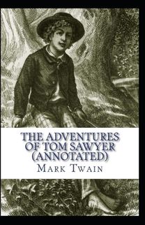 The Adventures of Tom Sawyer Annotated