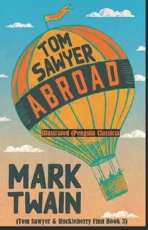Tom Sawyer Abroad by Mark Twain Illustrated (Penguin Classics)